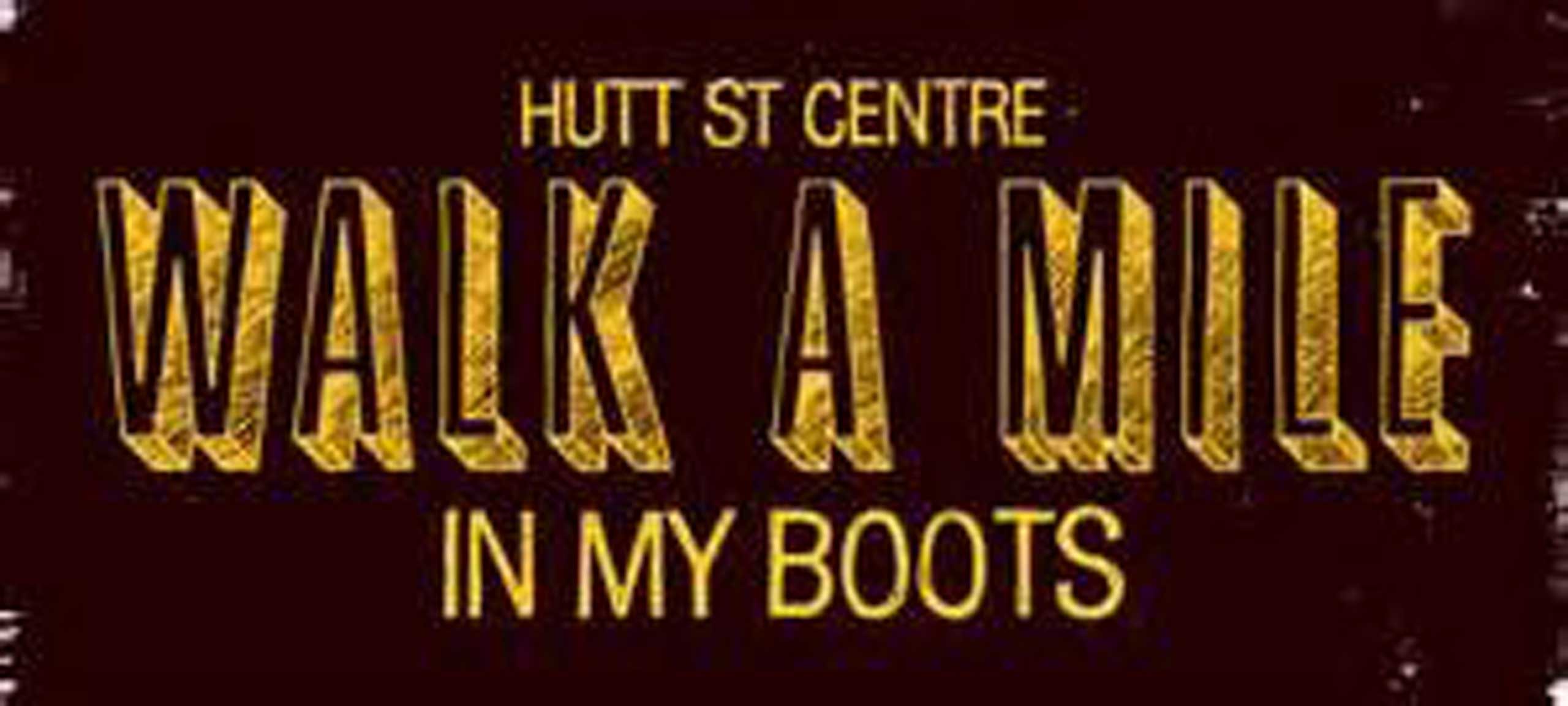 Walk a mile in my boots